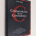 Colin Moon : Communicate with confidence : a compendium o... - pikkukuva 1