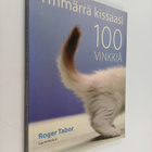 Roger Tabor : Ymmärrä kissaasi : 100 vinkkiä - pikkukuva 1