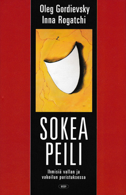 Oleg Gordijevski, Inna Rogatsi: Sokea peili