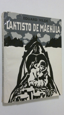 Eduard Vilde : Laktisto de mäekula