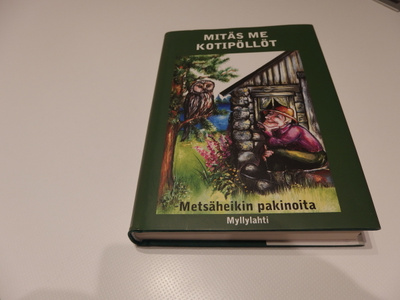 H. Peuraniemi : Mitäs me kotipöllöt, Metsäheikin pakinoita