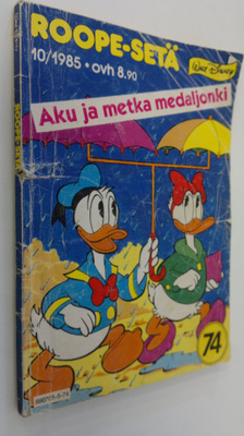 Walt Disney : Roope-setä 74 nro 10/1985 : Aku ja metka me...