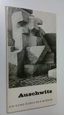 Kazimierz Smolen : Auschwitz 1940-1945 : ein gang durch d...