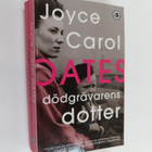 Joyce Carol Oates : Dödgrävarens dotter - pikkukuva 1