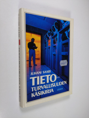 Juhani Saari : Tietoturvallisuuden käsikirja