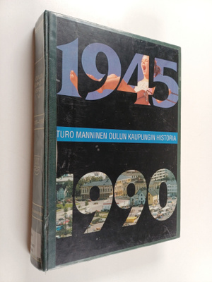 Oulun kaupungin historia, 6 - 1945-1990