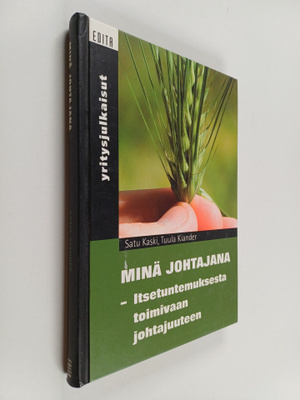 Satu Kaski ym. : Minä johtajana - itsetuntemuksesta toimi...