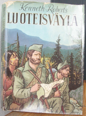 Kenneth Roberts: Luoteisväylä, Otava 1956. 2p. 320 s.