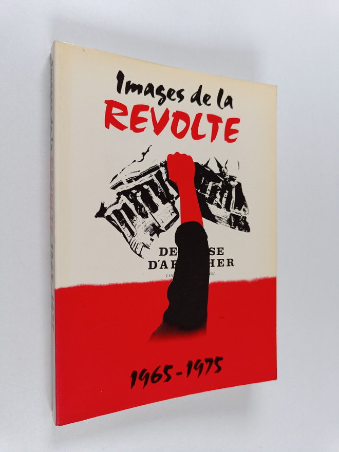 Steef Davidson ym. : Images de la revolte 1965-1975