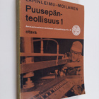 Veikko Lapinleimu ym. : Puusepänteollisuus 1, Työstökonee... - pikkukuva 1