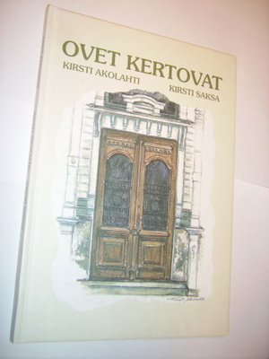 Kirsti Akolahti, Kirsti Saksa: OVET KERTOVAT (Sis.postikulu)