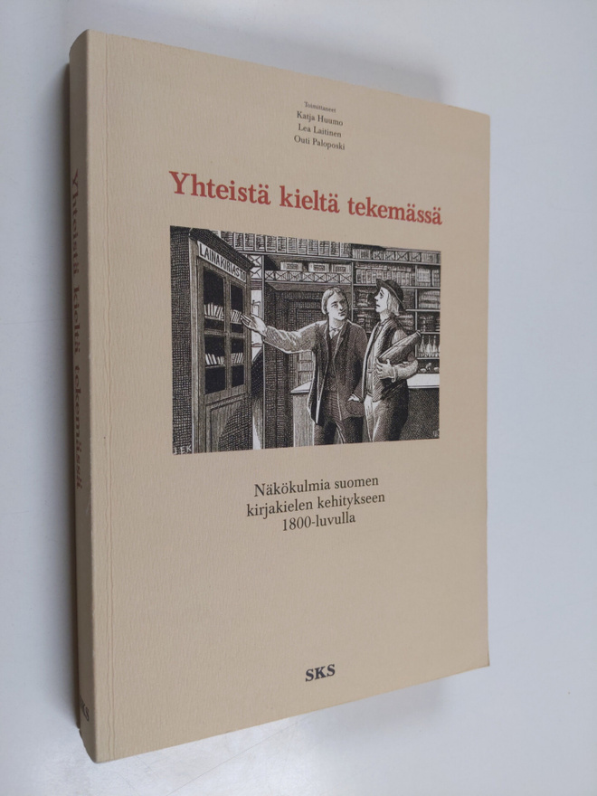 Yhteistä kieltä tekemässä : näkökulmia suomen kirjakielen...