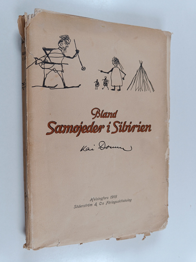 Kai Donner : Bland samojeder i Sibirien : åren 1911-1913,...