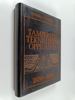 Veikko Valorinta : Tampereen teknillinen oppilaitos 1886-...