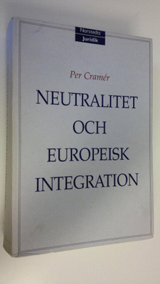 Per Cramer : Neutralitet och Europeisk integration