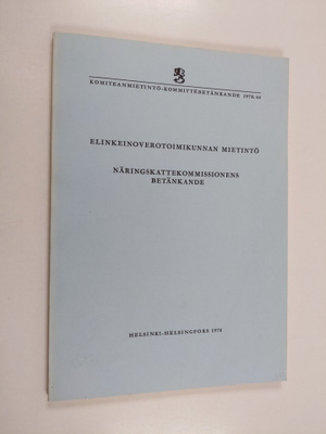 Elinkeinoverotoimikunnan mietintö = Näringsskattekommissi...