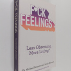 Michael Bennett ym. : F*ck Feelings - Less Obsessing, Mor... - pikkukuva 1