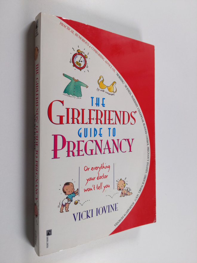 Vicki Iovine : The girlfriends' guide to pregnancy : or e...