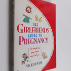 Vicki Iovine : The girlfriends' guide to pregnancy : or e... - pikkukuva 1