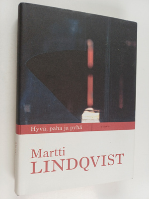 Martti Lindqvist : Hyvä, paha ja pyhä : kirja eloonjäämis...