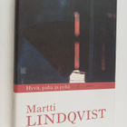 Martti Lindqvist : Hyvä, paha ja pyhä : kirja eloonjäämis... - pikkukuva 1