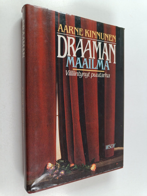 Aarne Kinnunen : Draaman maailma : villiintynyt puutarha