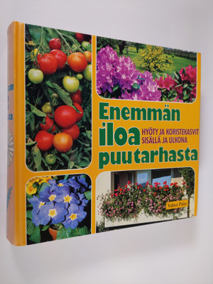 Kyösti ym. Raininko : Enemmän iloa puutarhasta : hyöty- j...
