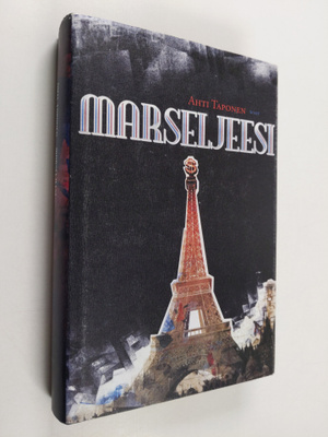 Ahti Taponen : Marseljeesi