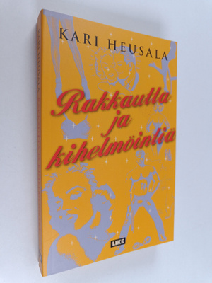 Kari Heusala : Rakkautta ja kihelmöintiä