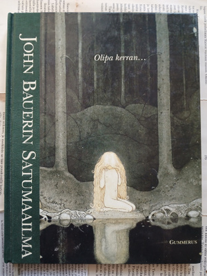 John Bauerin Satumaailma • Olipa kerran... (sid.)