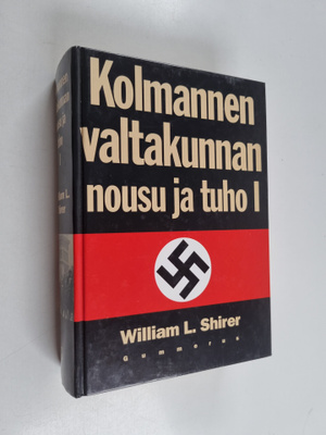 William L. Shirer : Kolmannen valtakunnan nousu ja tuho :...