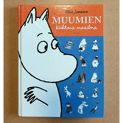 Tove Jansson: MUUMIEN kiehtova maailma