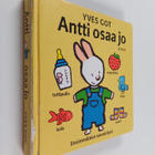 Sanna Jaatinen ym. : Antti osaa jo - ensimmäinen sanakirjani - pikkukuva 1