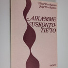 Elina Pentikäinen ym. : Aikamme uskontotieto - pikkukuva 1