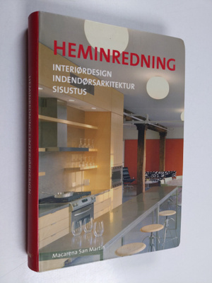Macarena San (ed.) Martin : Heminredning = Interiordesign...