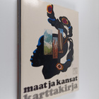 Maat ja kansat : Otavan maantieteellinen tietosanakirja K... - pikkukuva 1