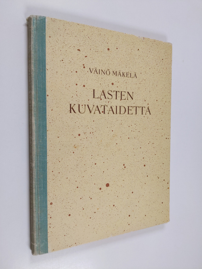 Väinö Mäkelä : Lasten kuvataidetta : kuvaamataidon opetus...