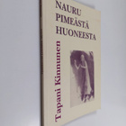 Tapani Kinnunen : Nauru pimeästä huoneesta (tekijän omist... - pikkukuva 1