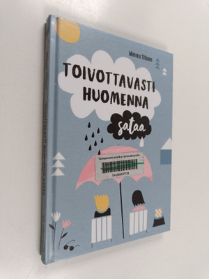 Mimmu Tihinen : Toivottavasti huomenna sataa