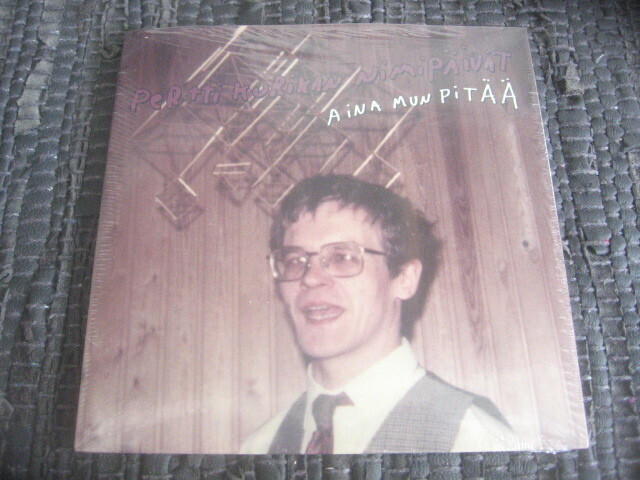 7" - Pertti Kurikan Nimipäivät - Aina Mun Pitää