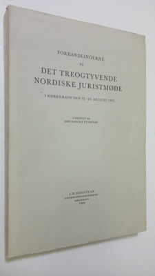 Forhandlingerne på det treogtyvende nordiske juristmöde i...
