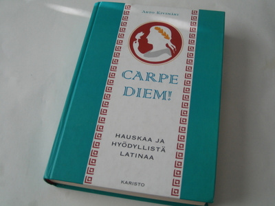 Arto Kivimäki - Carpe diem! Hauskaa ja hyödyllistä latinaa