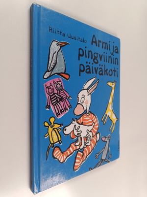 Riitta Uusitalo : Armi ja pingviinin päiväkoti