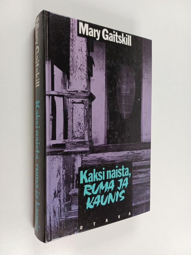 Mary Gaitskill : Kaksi naista, ruma ja kaunis