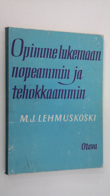 Mauno J. Lehmuskoski : Opimme lukemaan nopeammin ja tehok...
