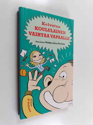 Pirkko-Liisa (toim.) Perttula : Kelvoton koululainen vaih...