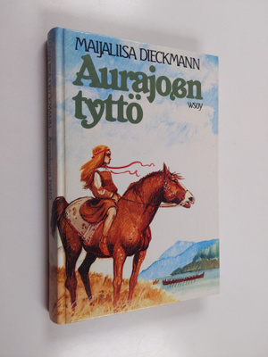 Maijaliisa Dieckmann : Aurajoen tyttö