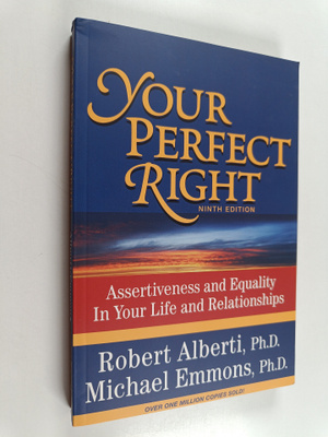 Robert E. Alberti ym. : Your Perfect Right : Assertivenes...