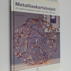 Lisa Brown : Metalliaskartelutyöt : 20 ohjetta tyylikkäis... - pikkukuva 1