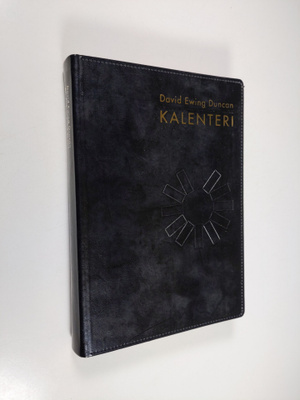 David Ewing Duncan : Kalenteri : ihmiskunnan historiallin...